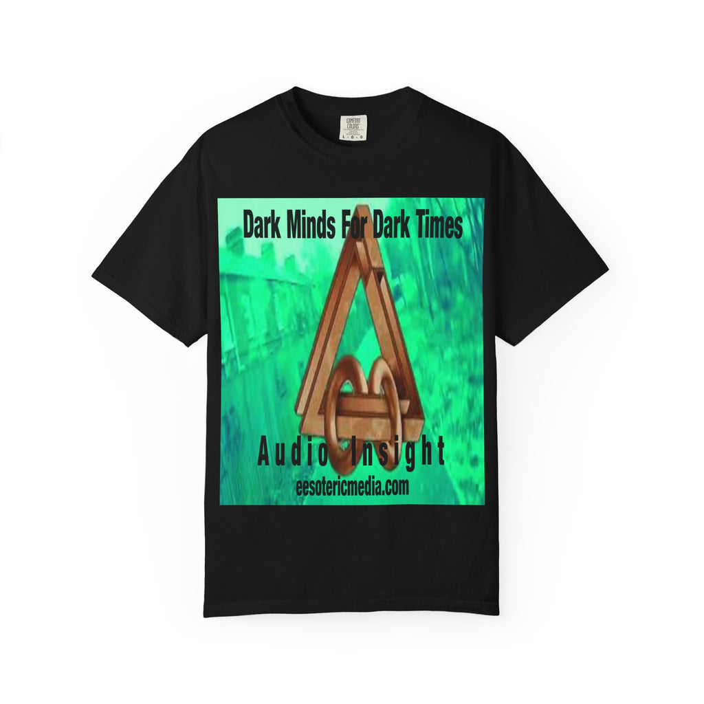 'Dark Minds For Dark Times' (Audio Insight) Futuristic Graphic Unisex Garment-Dyed T-Shirt