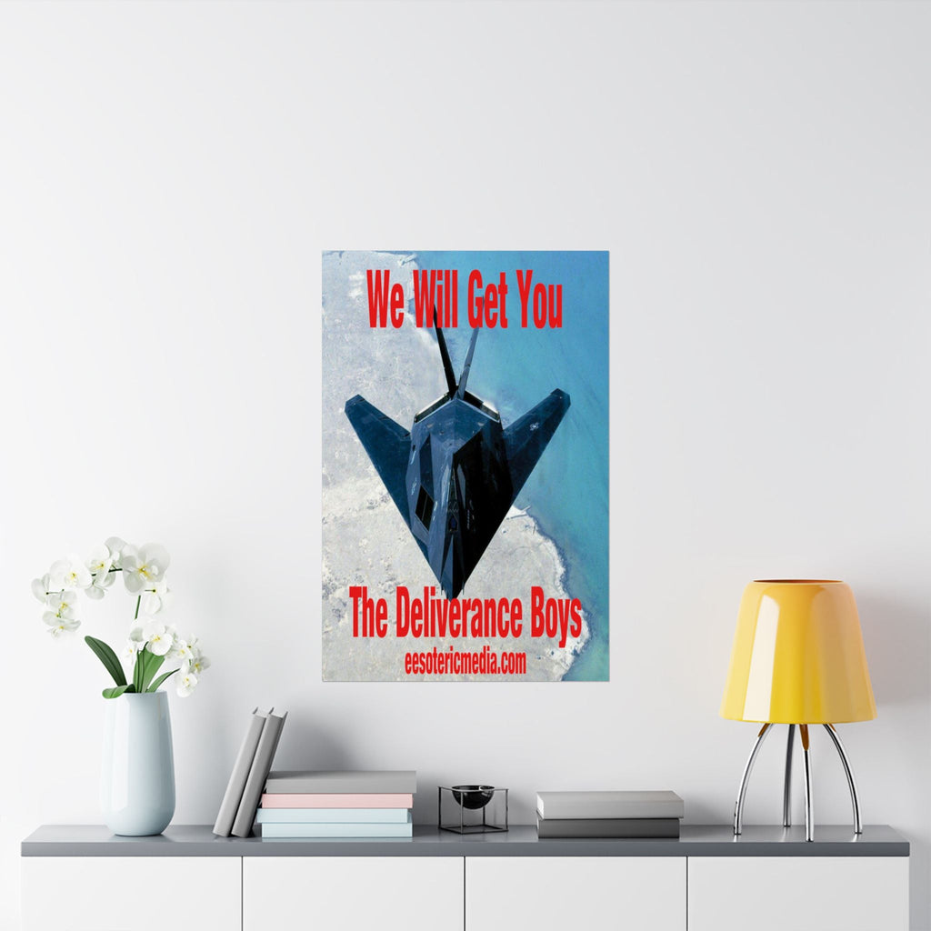 'We Will Get You' (The Deliverance Boys) Military Stealth Jet Vertical Satin Art Poster 24"x36" (60cm x 90cm)