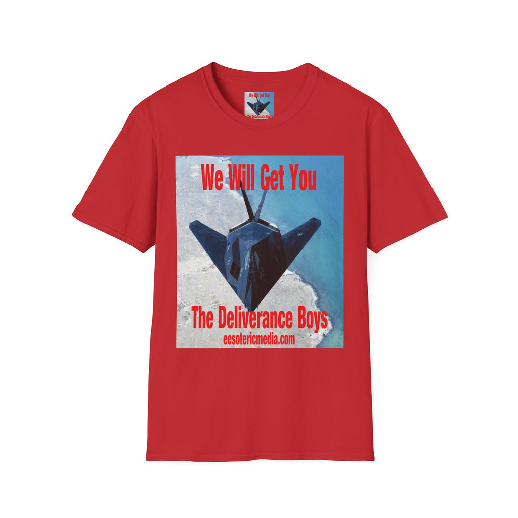 'We Will Get You'  (The Deliverance Boys) Stealth Fighter Jet Lightweight Graphic Tee
