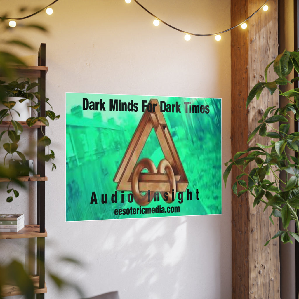 'Dark Minds For Dark Times' (Audio Insight) Horizontal Satin Art Poster 48"x36" (120cm x 90cm)