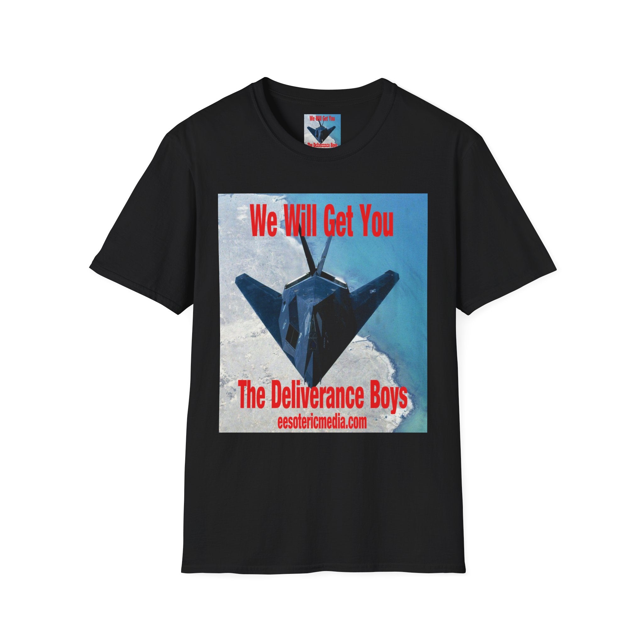 'We Will Get You'  (The Deliverance Boys) Stealth Fighter Jet Lightweight Graphic Tee