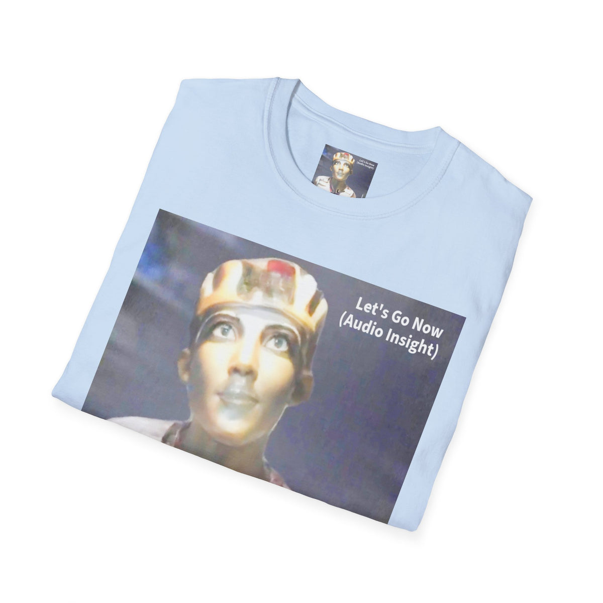 'Let's Go Now' (Audio Insight) Sc Fi Alien/Ancient Design Softstyle T-Shirt