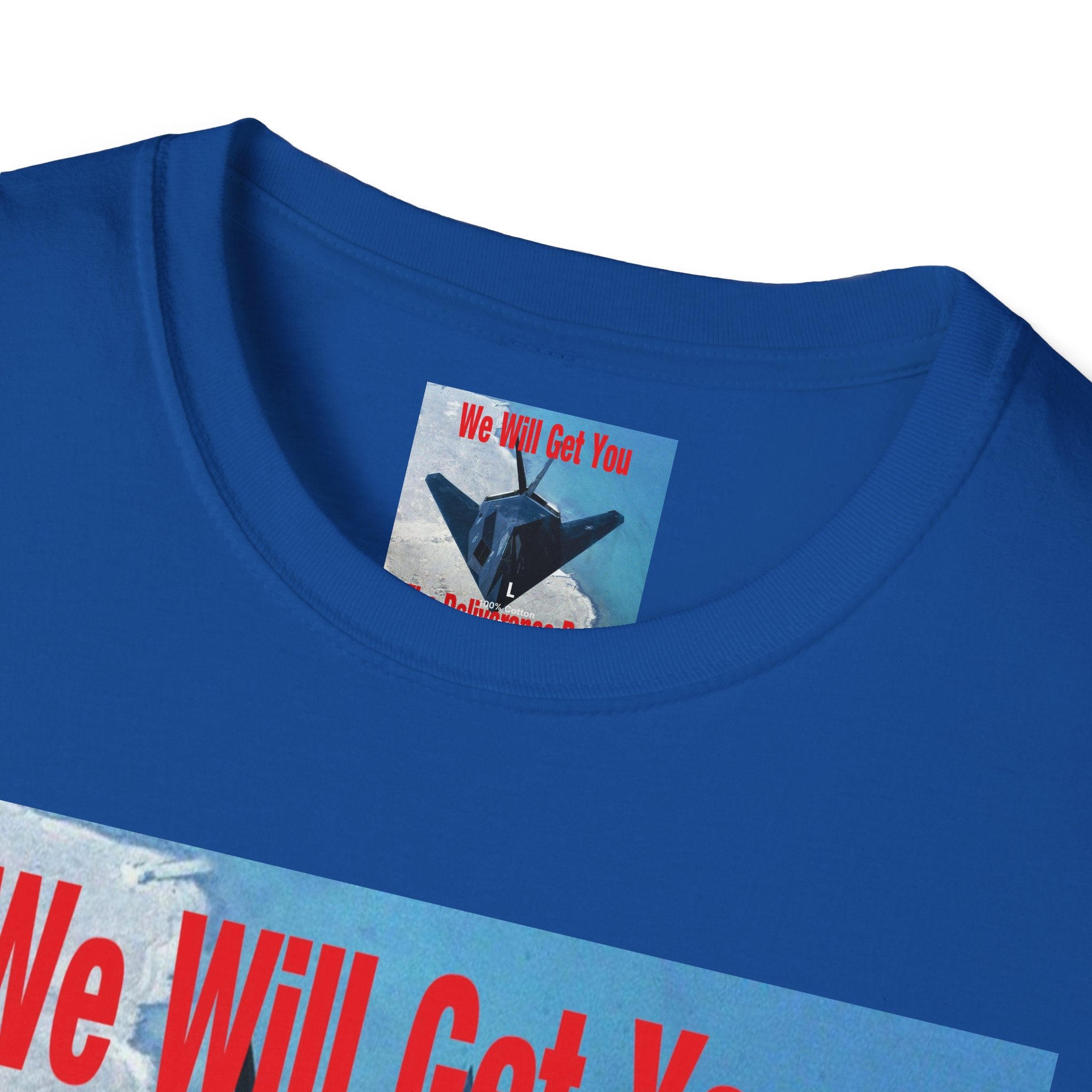 'We Will Get You'  (The Deliverance Boys) Stealth Fighter Jet Lightweight Graphic Tee