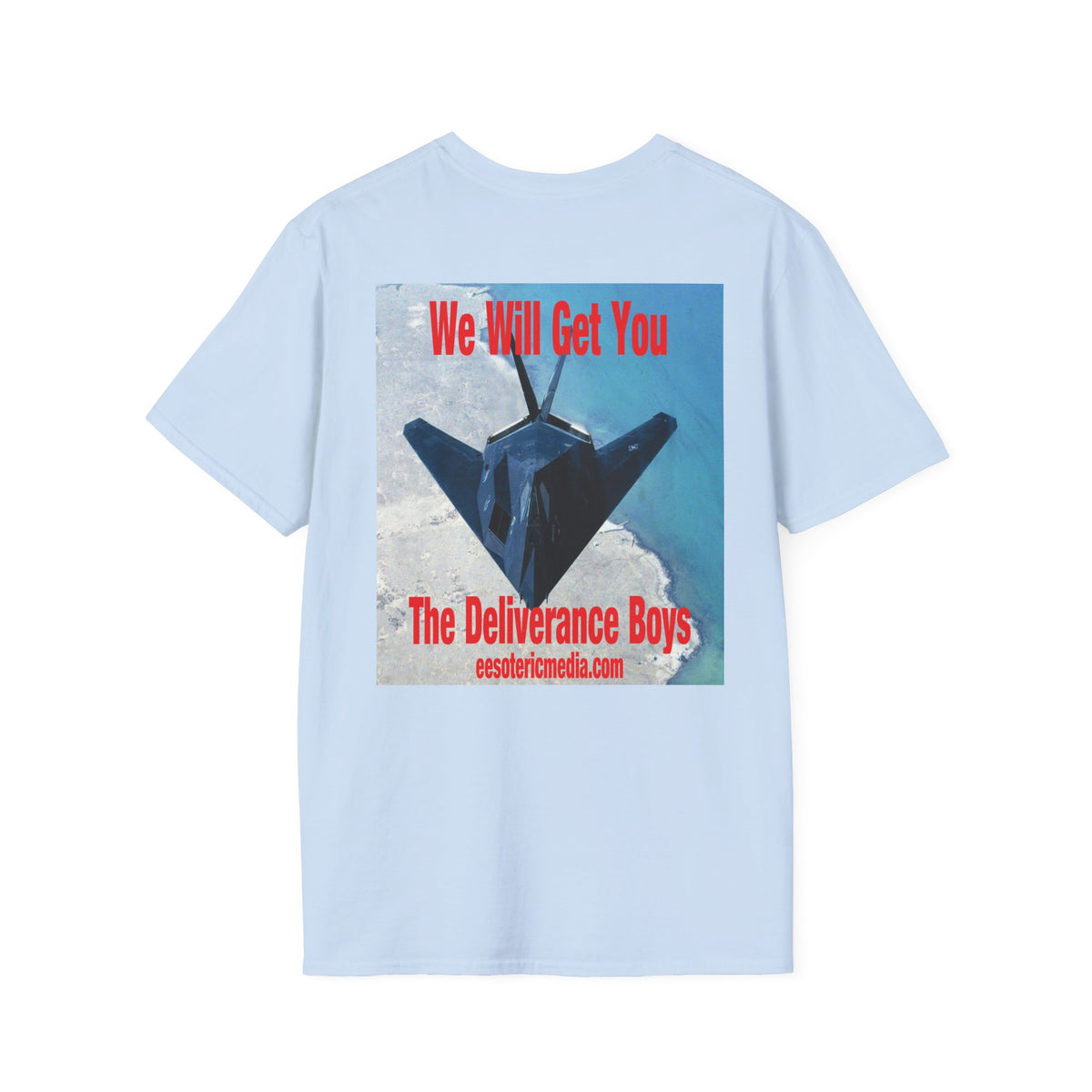 'We Will Get You' (The Deliverance Boys) Stealth Fighter Jet Softstyle Graphic T-Shirt