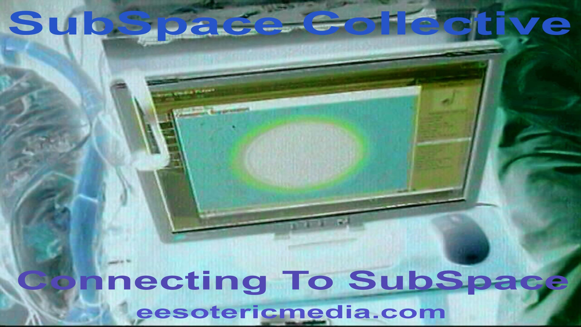 Music:  SubSpace Collective:  Connecting To SubSpace